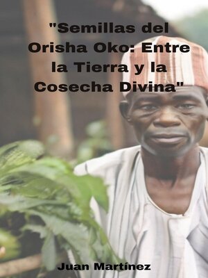 cover image of "Semillas del Orisha Oko